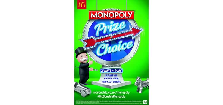 McDonalds has launched the latest version of its Monopoly promotion, Monopoly Prize Choices. Players will have the chance to win over 55 million prizes.