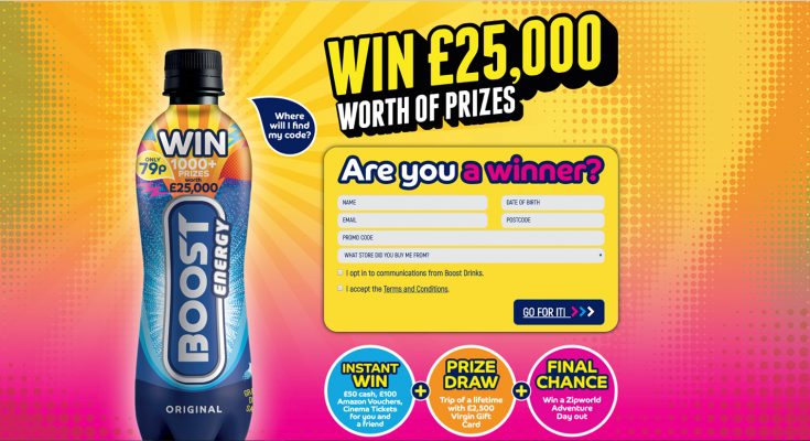 Energy drinks brand Boost Drinks has launched a new on-pack campaign, Release the Boost, which offers consumers the chance to win a range of prizes. The competition includes three stages; an instant win offering a mix of cash, cinema vouchers and amazon vouchers, a prize draw of a £2,500 Virgin Gift Card and a final chance draw of a Zip-line experience in Snowdonia with a Go-Pro to give the winners life-long memories.